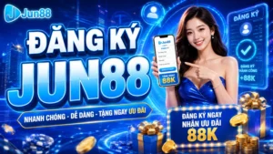 Đăng ký Jun88 nhanh chóng